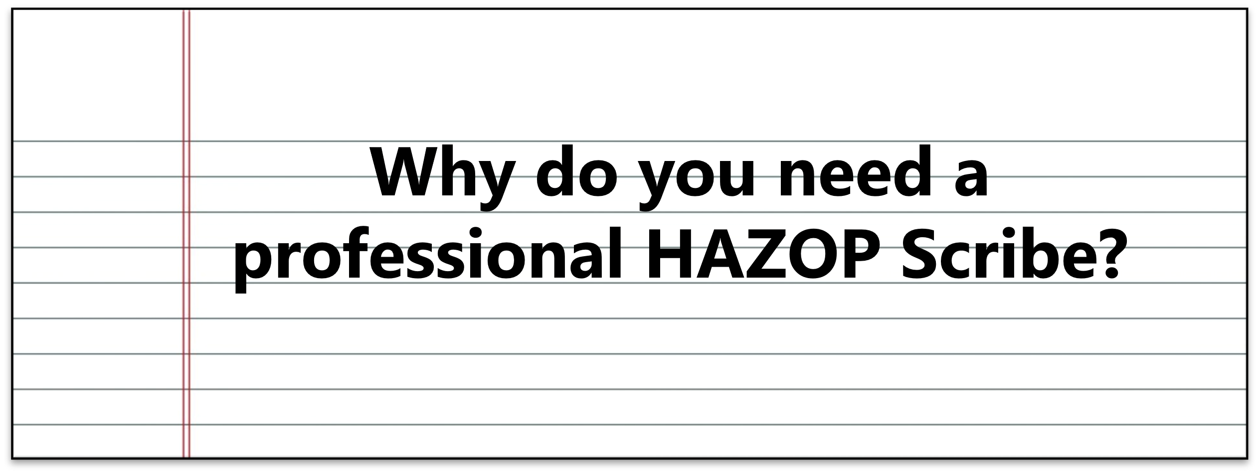 why-do-you-need-a-professional-hazop-scribe